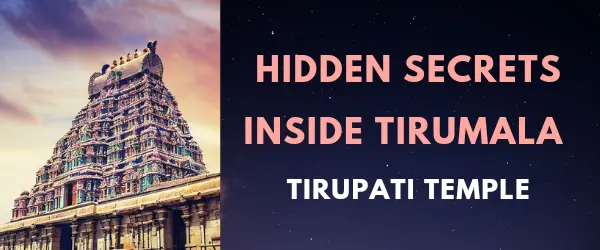 Secrets Inside Tirumala Tirupati Temple